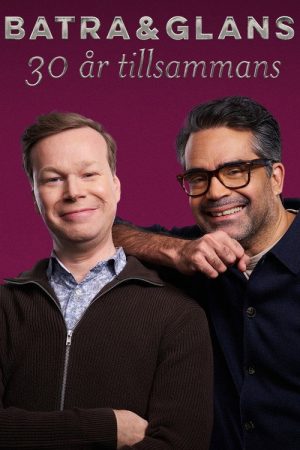 Batra och Glans – 30 år tillsammans (2025) poster