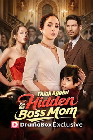 Think Again! I’m the Hidden Boss Mom (2026) poster
