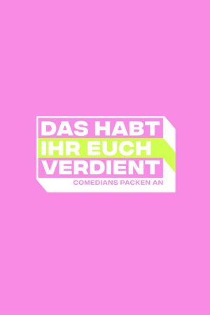 Das habt Ihr Euch verdient – Comedians packen an (2023) poster
