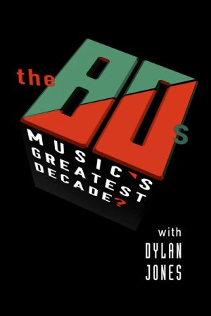The 80s – Music’s Greatest Decade? (2021) poster