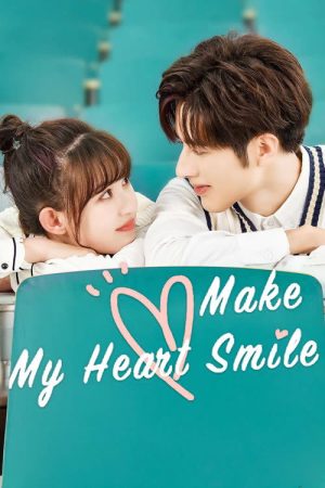 Make My Heart Smile (2021) poster