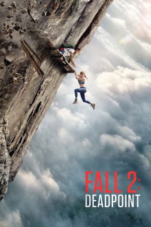 Fall 2: Deadpoint (2026) — Cast, Story & Where to Watch | MovieLinkBD poster