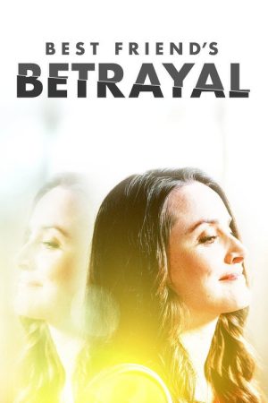 Best Friend’s Betrayal (2019) poster
