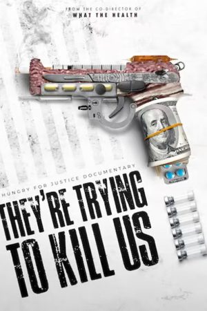 They’re Trying To Kill Us (2021) poster