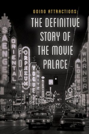 Going Attractions: The Definitive Story of the Movie Palace (2019) poster