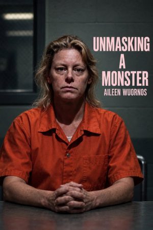 Unmasking a Monster: Aileen Wuornos (2026) poster