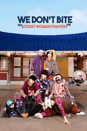 We Don’t Bite: Street Woman Fighter (2022) poster