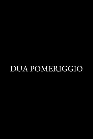 Dua pomeriggio (2022) poster
