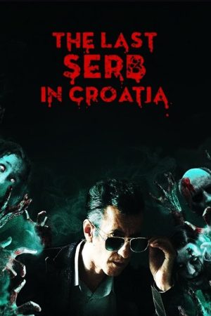 The Last Serb in Croatia (2019) poster