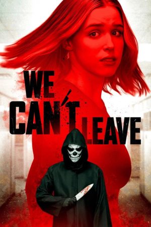 We Can’t Leave (2025) poster