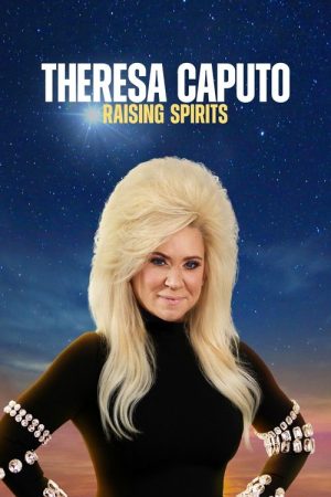 Theresa Caputo: Raising Spirits (2024) poster