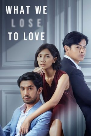 What We Lose to Love (2022) poster