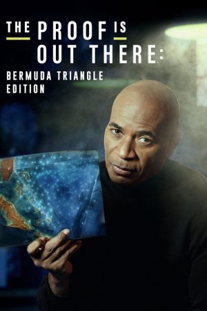 The Proof Is Out There: Bermuda Triangle Edition (2022) poster