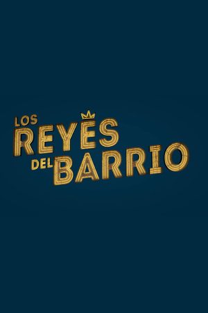Los reyes del barrio (2018) poster