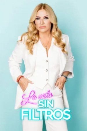 La vida sin filtros (2023) poster
