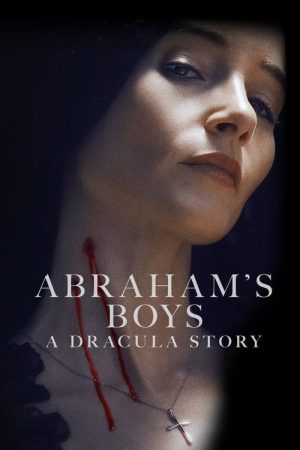 Abraham’s Boys: A Dracula Story (2025) poster