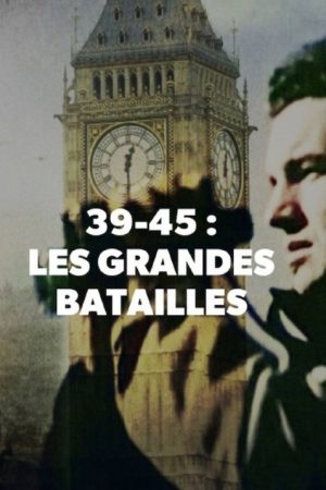 39-45 : Les Grandes batailles (2017) poster