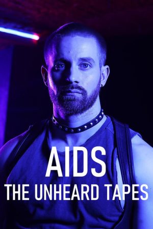 AIDS: The Unheard Tapes (2022) poster