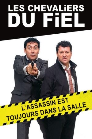 Les chevaliers du Fiel : L’assassin est toujours dans la salle (2018) poster