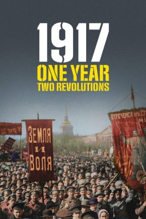 1917: One Year, Two Revolutions (2017) poster