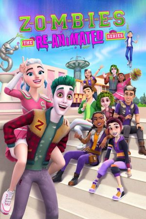 Zombies: The Re-Animated Series (2024) poster