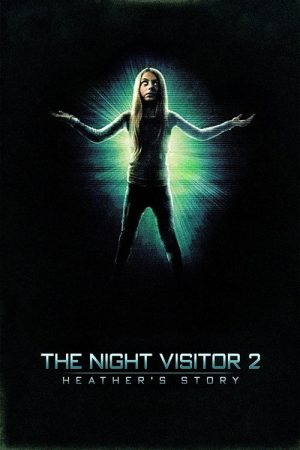 The Night Visitor 2: Heather’s Story (2016) poster