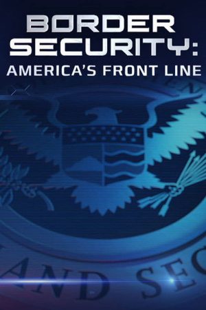 Border Security: America’s Front Line (2016) poster