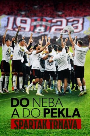 Do neba a do pekla: Spartak Trnava (2023) poster
