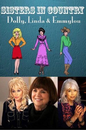 Sisters in Country: Dolly, Linda and Emmylou (2016) poster