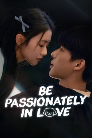 Be Passionately in Love (2025) poster