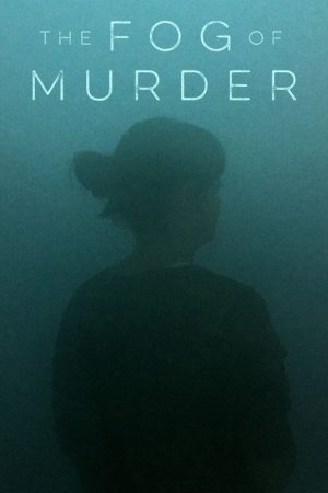 The Fog of Murder (2021) poster