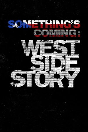 Something’s Coming: West Side Story (2021) poster