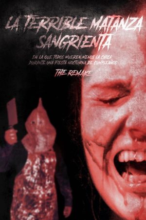 La terrible matanza sangrienta en la que todos mueren menos la chica en una fiesta nocturna de cumpleaños. The remake (2024) poster
