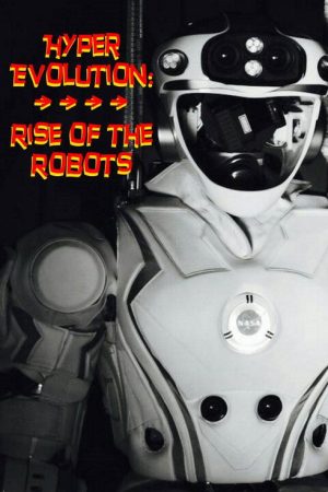 Hyper Evolution: Rise of the Robots (2017) poster