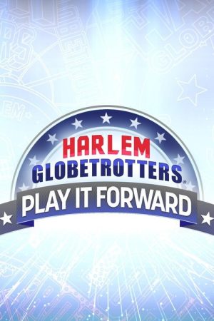 Harlem Globetrotters: Play It Forward (2022) poster