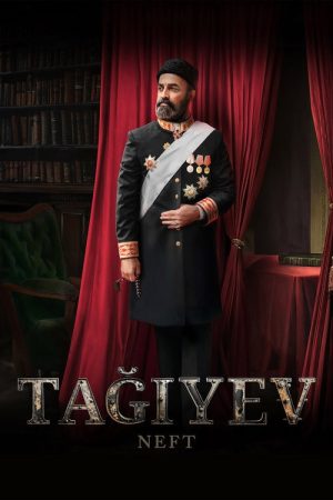 Taghiyev: Oil (2024) poster