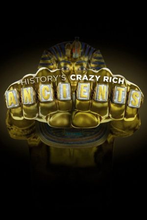 History’s Crazy Rich Ancients (2022) poster
