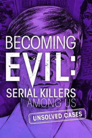 Becoming Evil: Serial Killers Among Us (2023) poster