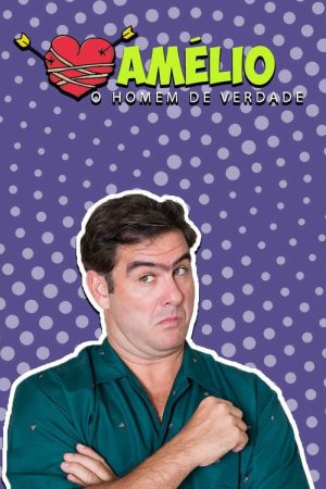 Amélio: O Homem de Verdade (2020) poster