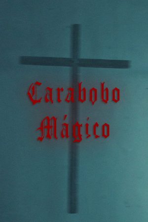 Magic Carabobo (2025) poster