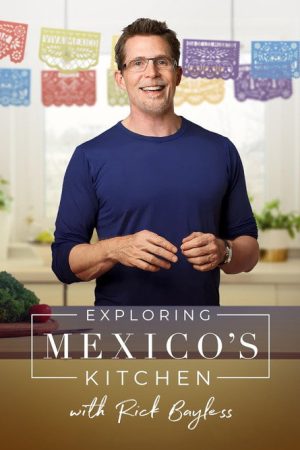 Exploring Mexico’s Kitchen with Rick Bayless (2023) poster