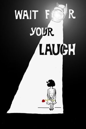 Wait for Your Laugh (2017) poster