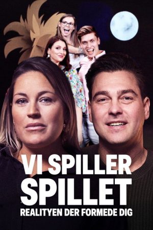 Vi spiller spillet – realityen der formede dig (2021) poster