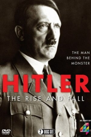 Hitler: The Rise and Fall (2018) poster