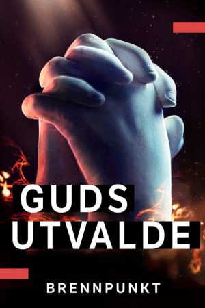 Brennpunkt: Guds utvalde (2020) poster