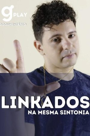 Linkados na mesma sintonia (2022) poster