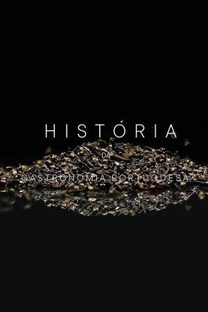 História da Gastronomia Portuguesa (2019) poster