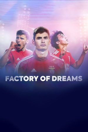 Factory of Dreams: Benfica (2022) poster