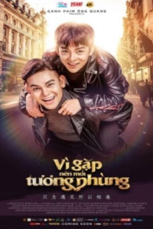 Because Of Meeting You, We Can Be Here Together (2018) poster