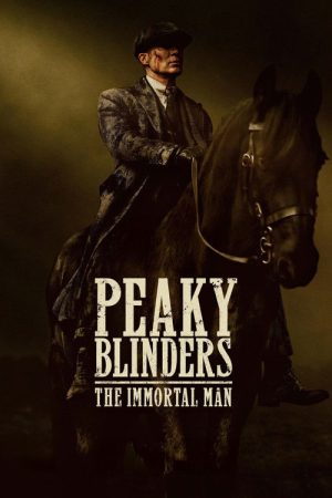 Peaky Blinders: The Immortal Man (2026) — Cast, Story & Where to Watch | MovieLinkBD poster